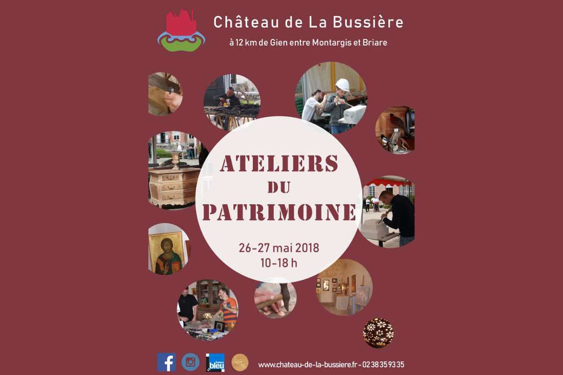 Château de la Bussière : Les Ateliers du Patrimoine 26-27 mai 2018 Château de la Bussière : Les Ateliers du Patrimoine 26-27 mai 2018